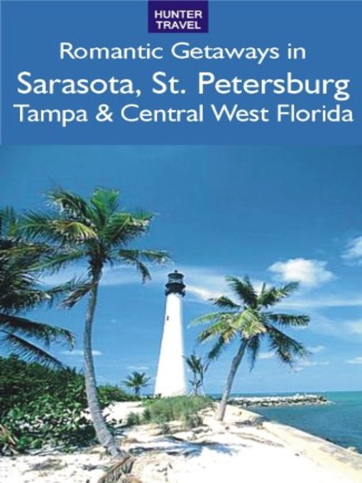 Title details for Romantic Getaways in Sarasota, St. Petersburg, Tampa & Central West Florida by Janet Groene - Available